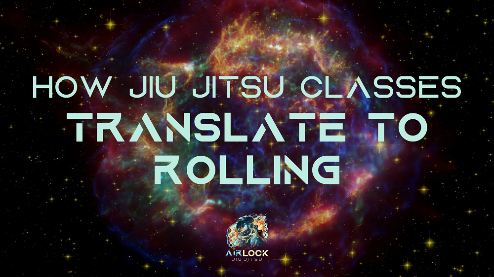 How Jiu Jitsu Classes Translate to Rolling Airlock Jiu Jitsu