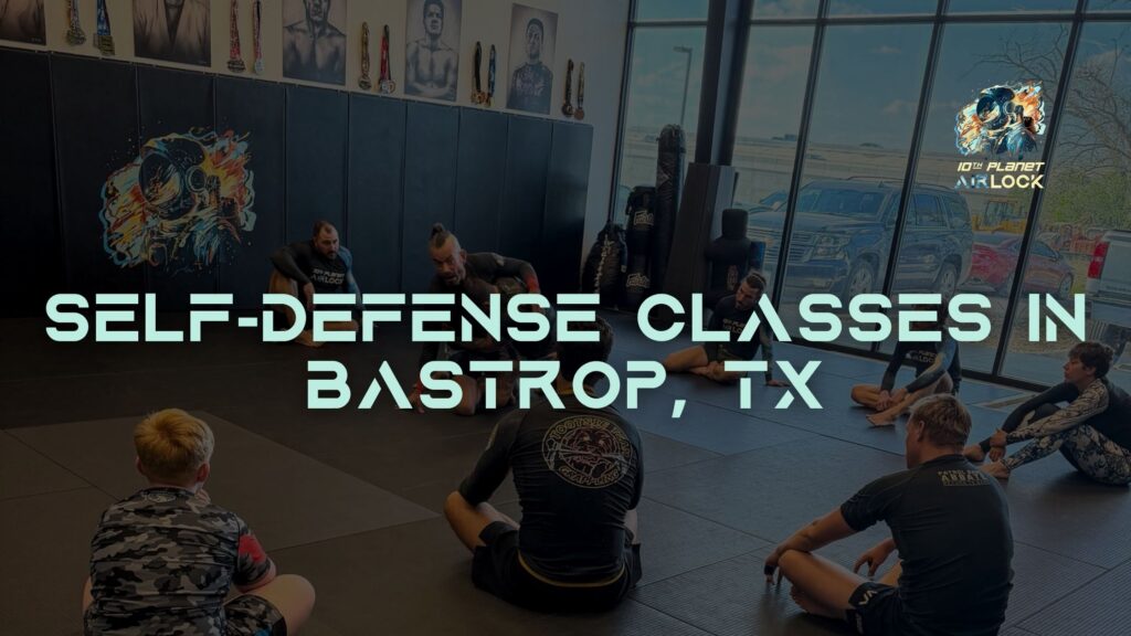 Self-Defense Classes in Bastrop TX - 10th Planet Airlock - Rei Villa Tactical Combatives Instructor